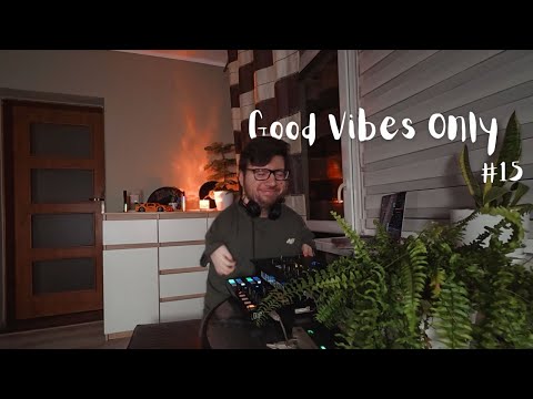 Good Vibes Only #15 (Progressive House)