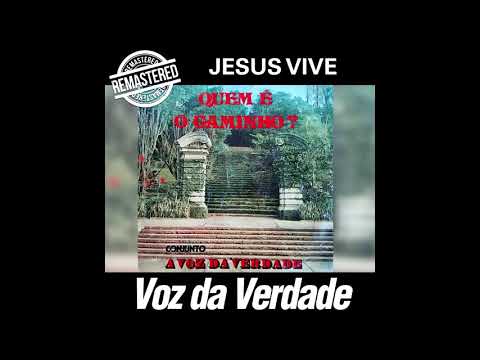 Jesus Vive "Remasterizada" 2° gravação - Voz da Verdade