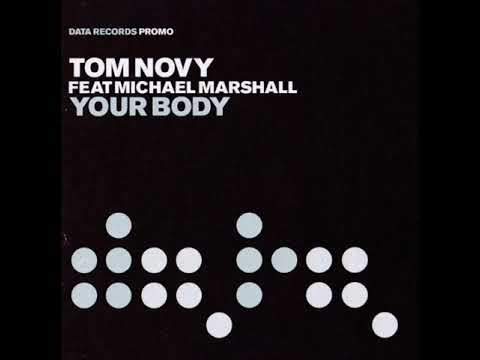 Tom Novy feat. Michael Marshall - Your Body (Andy Van Remix & Club Mix)