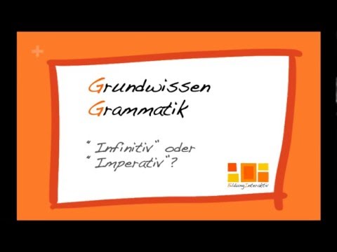 "Infinitiv" oder "Imperativ" / Grundwissen Grammatik 1