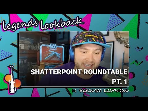 Legends Lookback Episode 58: Shatterpoint Roundtable Pt. 1