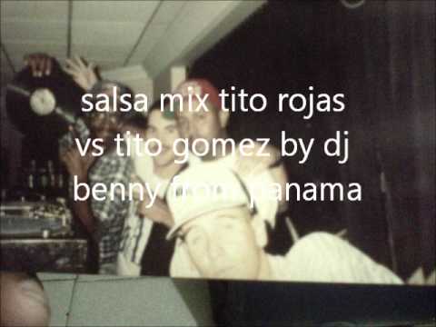 salsa mix tito rojas vs tito gomez by dj benny