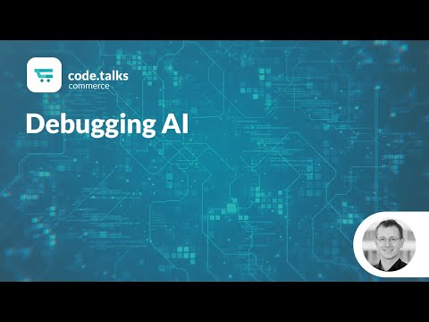 code.talks commerce 2019 - Debugging AI