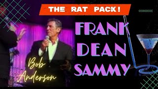 Bob Anderson as The Rat Pack - Frank Dean & Sammy
