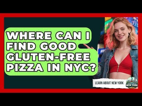Where Can I Find Good Gluten-free Pizza In NYC? - Learn About New York