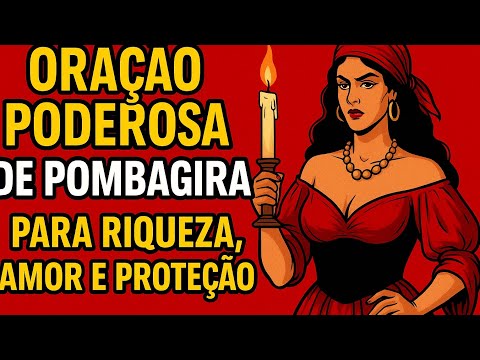NÃO IGNORE ESSA ORAÇÃO! POMBAGIRA VAI MUDAR SUA VIDA EM 24 HORAS!
