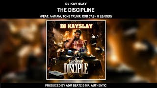 DJ Kay Slay - The Discipline [Prod. by ADM Beatz & Mr. Authentic]