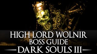 High Lord Wolnir / Boss Guide / Dark Souls 3 / Simple Strategy / Walkthrough