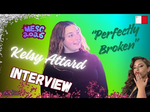KELSY ATTARD Interview: "We all need positive energy" ("Perfectly Broken", MESC 2026)