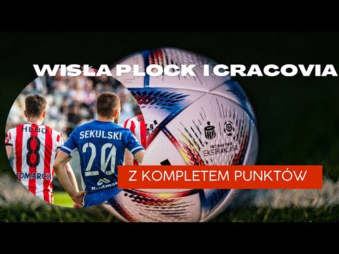 WISŁA PŁOCK I CRACOVIA – WIELE ICH DZIELI, ALE COŚ TAM ICH ŁĄCZY (PODCAST)