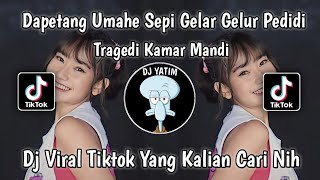 Download lagu DJ TRAGEDI KAMAR MANDI | DAPETANG UMAHE SEPI GELAR GELUR PEDIDI BY DJ MAHESA VIRAL TIKTOK TERBARU mp3