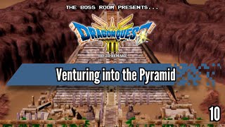 Dragon Quest 3 HD 2D Remake for Switch Gameplay Part 10 | Venturing into the Pyramid