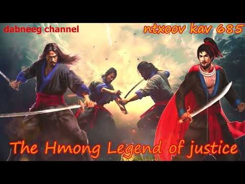 Ntxoov kav The Hmong Legend Part 685 -Yawg Suav Ntxaij vs Hooj Xab -  Sword fighter for justice