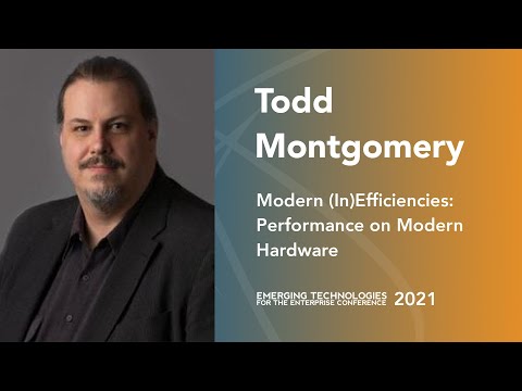 Modern (In)Efficiencies: Performance on Modern Hardware — Todd Montgomery