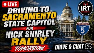 🚗🔴 LIVE: Driving to Sacramento State Capitol for Nick Shirley Rally Tomorrow | Drive & Chat