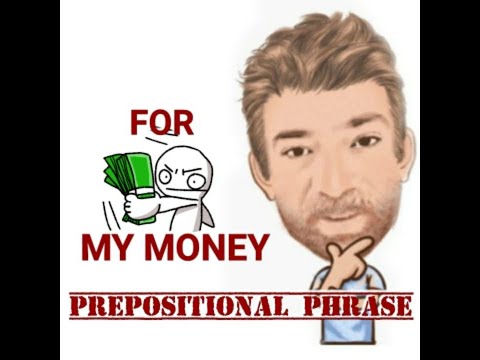For My Money - Prepositional Phrase (153) English Tutor Nick P