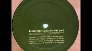 Lamonde - Wanna be with you [2002]