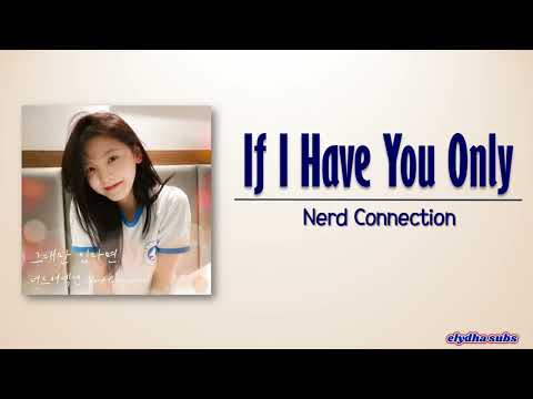 Nerd Connection - If I Have You Only (그대만 있다면) [My Love OST]