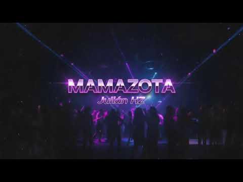 MAMAZOTA - JULIÁN HZ 
