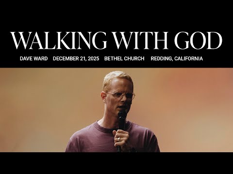 Walking With God: Dave Ward’s Message on Recognizing God’s Pace