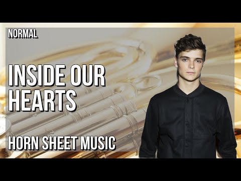 Horn Sheet Music: How to play Inside Our Hearts by Martin Garrix & Alesso ft Shaun Farrugia