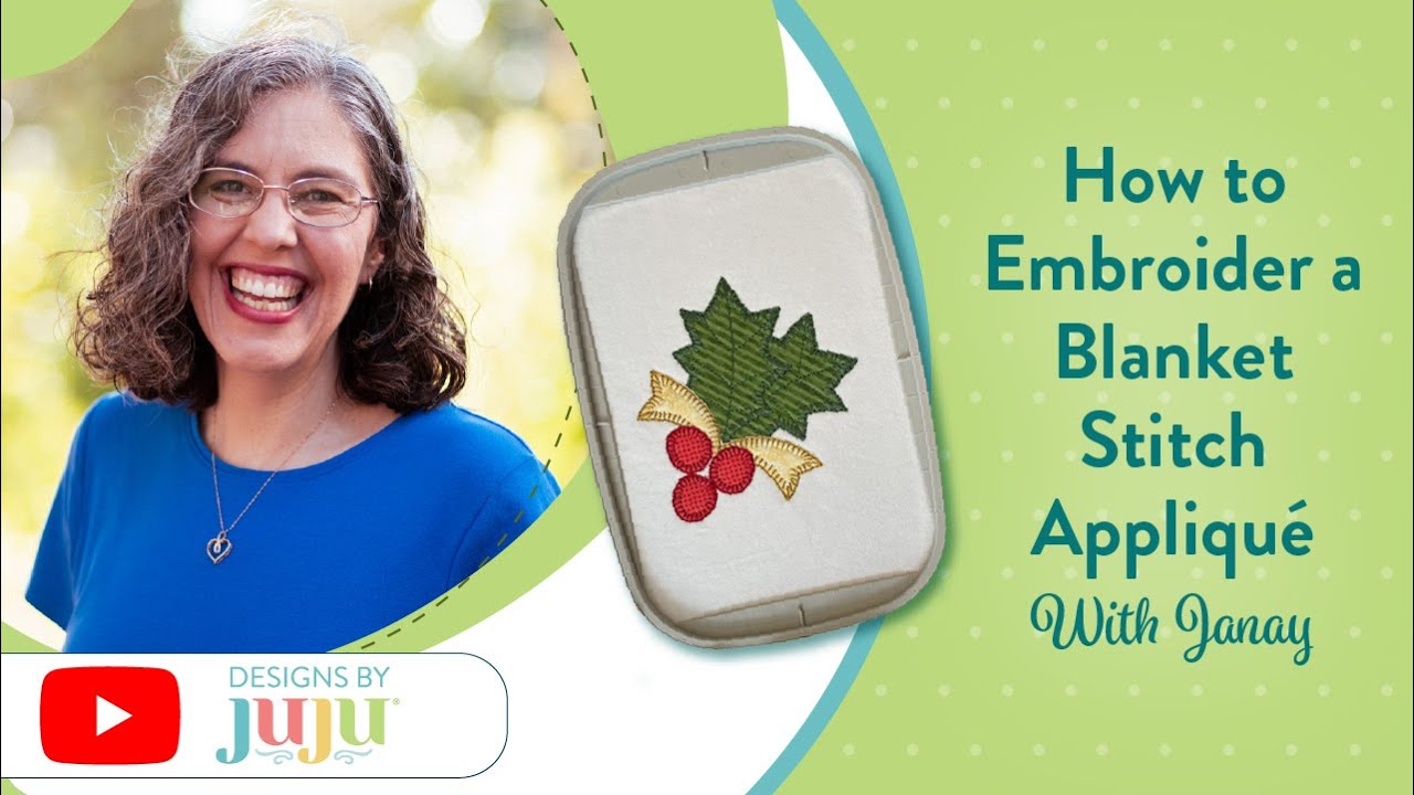 Watch the Blanket Stitch Applique Tutorial on YouTube