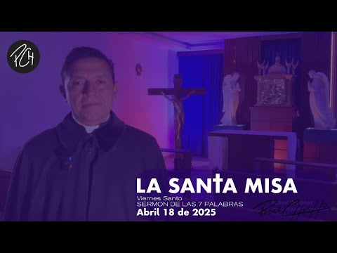 Padre Chucho - Sermón de las Siete Palabras