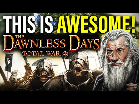 DAWNLESS DAYS: The Ultimate LOTR Total War Is Finally Coming