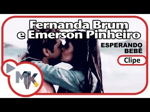 Fernanda Brum e Emerson Pinheiro - Esperando Bebê (Clipe Oficial MK Music em HD)