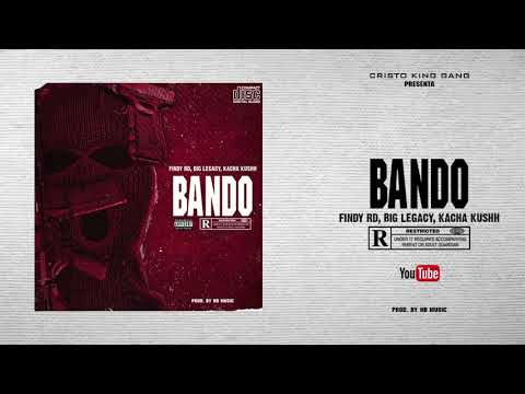 Findy RD, Big Legacy, Kacha Kushh - BANDO (Audio Official)
