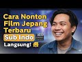 Cara Nonton Film Jepang Terbaru