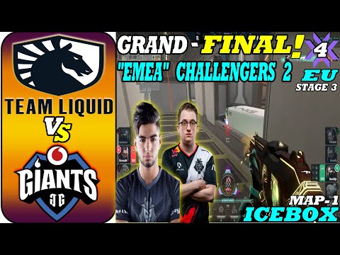 GRAND FINAL || Team Liquid VS Vodafone Giants || MAP 1 ICEBOX || VCT Stage 3: EMEA Challengers 2