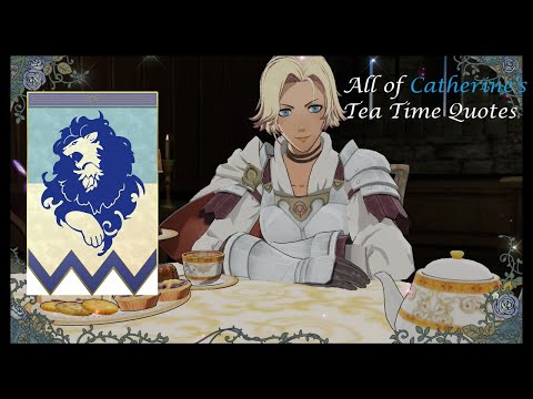 Fire Emblem Three Houses Catherine Tea Time Quotes