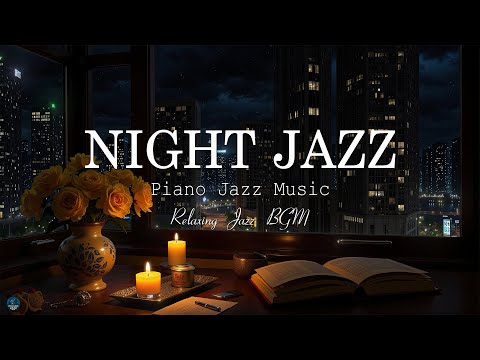 Tender Sleep Nightly Jazz & Calm Jazz Piano Music - Smooth Background Music for Relax, Stress Relief