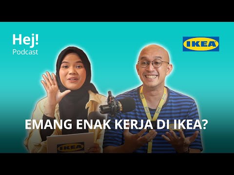 Hej! Podcast Episode Perdana! Kerja di IKEA kayak apa sih?