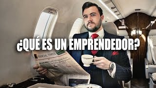 Muchos Dicen Ser Emprendedores, Pero Aquí Veras Realmente: ¿Qué es un emprendedor?