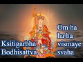 Ksitigarbha Bodhisattva Mantra For Eliminating Predicament Karma Om Ha Ha Ha Vismaye Svaha