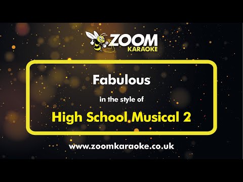 High School Musical 2 - Fabulous - Karaoke Version from Zoom Karaoke