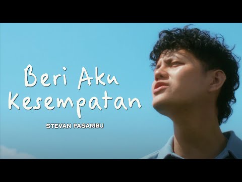 STEVAN PASARIBU - BERI AKU KESEMPATAN | LIRIK - LIRIK VIDEO LAGU TERHITS