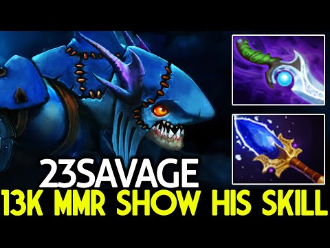 23SAVAGE [Slark] 13K MMR Carry God Show His Skill Dota 2