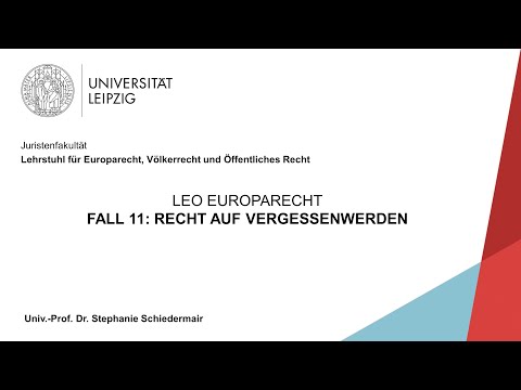 LEO-Repetitorium Europarecht – Fall 11: Recht auf Vergessenwerden