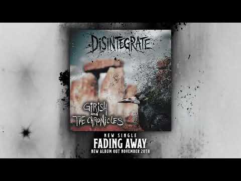 GIRISH AND THE CHRONICLES – Fading Away
