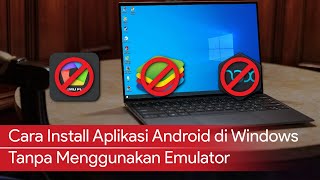 Download lagu Cara Menjalankan Aplikasi Android di Windows Tanpa Menggunakan Emulator mp3