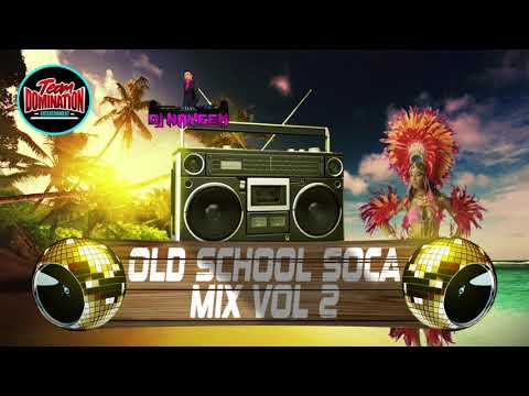 Old School Soca Mix Vol 2 By DJ Nayeem