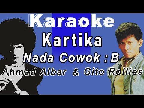 Kartika (Karaoke) Ahmad Albar & Gito Rollies Nada Pria /Cowok Male Key B