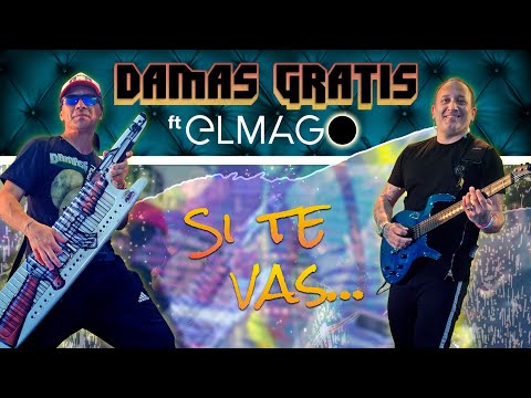 Damas Gratis - Si Te vas - Feat El Mago (En Vivo)