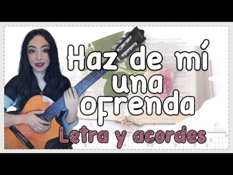 Haz de mi una ofrenda cover ♥️ 𝑳𝒆𝒕𝒓𝒂 𝒚 𝒂𝒄𝒐𝒓𝒅𝒆𝒔 ♩ ♫ ♬ #alabanzas