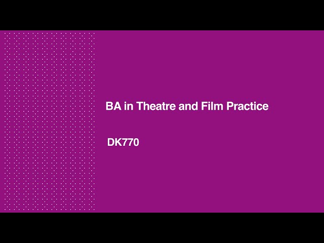BA in Theatre and Film Practice - DK770