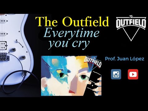 Everytime You Cry - The Outfield