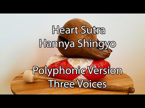 Heart Sutra Polyphonic Japanese | Maka Hannya Haramita Shingyo with Mokugyo Drum 般若心経 日文心経  木魚